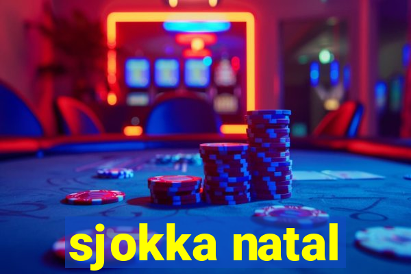 sjokka natal